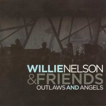 Album Willie Nelson: Outlaws And Angels