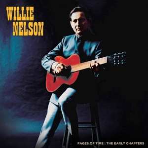 Album Willie Nelson: Pages Of Time - The Early Chapters
