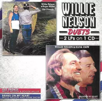 Willie Nelson: Duets (Old Friends / Brand On My Heart)