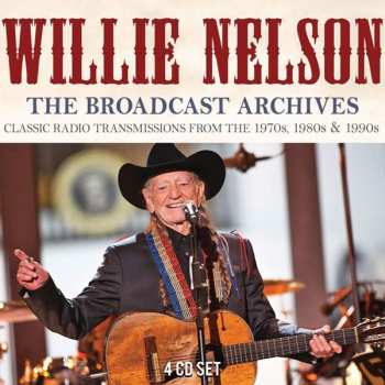4CD/Box Set Willie Nelson: The Broadcast Archive (Classic Radio Transmissions From The 1970s, 1980s & 1990s) 434339