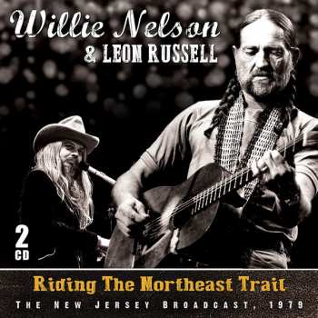 2CD Willie Nelson: Riding The Northeast Trail (The New Jersey Broadcast, 1979) 260285