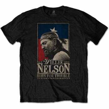 Merch Willie Nelson: Tričko Born For Trouble  XXL