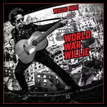Willie Nile: World War Willie