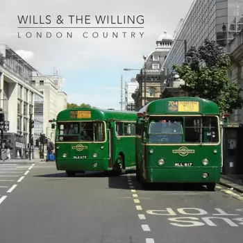 Wills & The Willing: London Country
