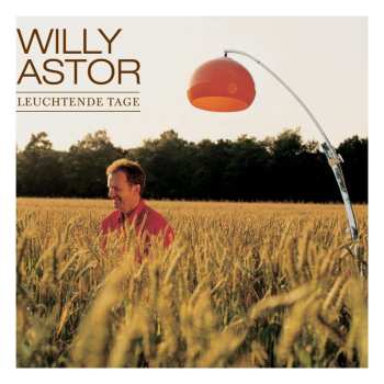CD Willy Astor: Leuchtende Tage 506739