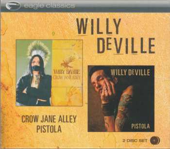 Album Willy DeVille: Crow Jane Alley / Pistola