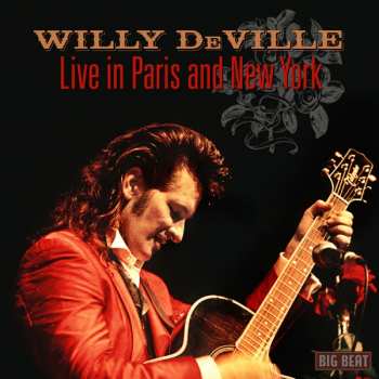 CD Willy DeVille: Live in Paris and New York 254698