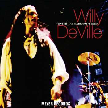 CD Willy DeVille: Live At The Metropol • Berlin 190542
