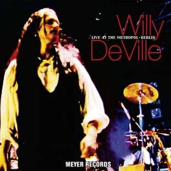 Album Willy DeVille: Live At The Metropol • Berlin