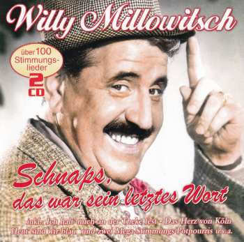 Album Willy Millowitsch: Schnaps, Das War Sein Letztes Wort