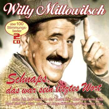 2CD Willy Millowitsch: Schnaps, Das War Sein Letztes Wort 518095