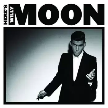 Willy Moon: Here's Willy Moon