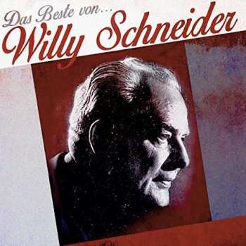 Willy Schneider: Das Beste Von Willy Schneider