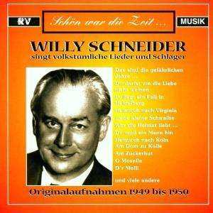 Willy Schneider: Willi Schneider Singt Volkstümliche Lieder Und Schlager