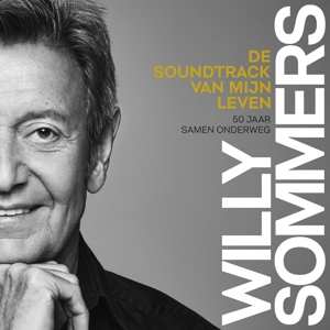 CD Willy Sommers: De Soundtrack Van Mijn Leven (50 Jaar Samen Onderweg) 486906