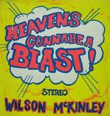Album Wilson McKinley: Heaven's Gonna Be A Blast!