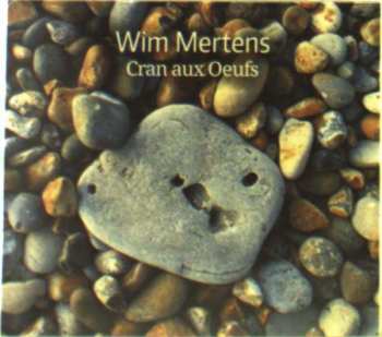 3CD Wim Mertens: Cran Aux Oeufs 395508