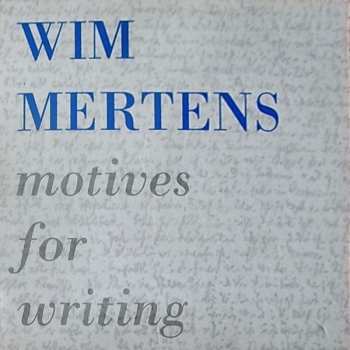 Album Wim Mertens: Motives For Writing