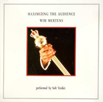 Album Wim Mertens: Maximizing The Audience