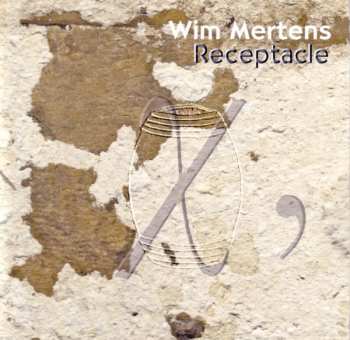 Album Wim Mertens: Receptacle