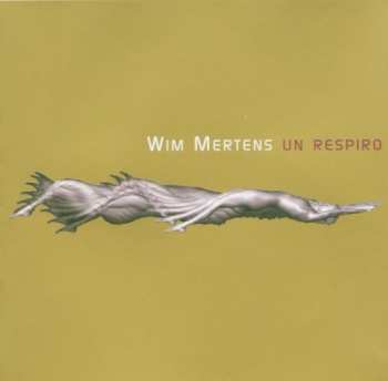 Album Wim Mertens: Un Respiro