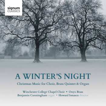 The Choir Of Winchester College Chapel: A Winter's Night: Christmas Music For Choir, Brass Quintet & Organ