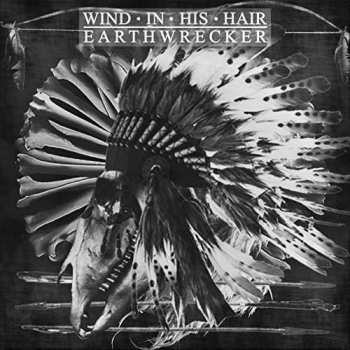 Album Wind In His Hair: Earthwrecker