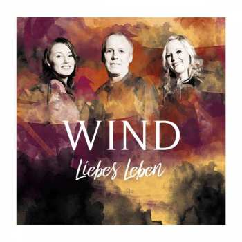 Album Wind: Liebes Leben