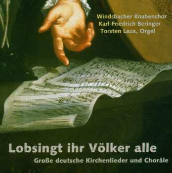 CD Windsbacher Knabenchor: Lobsingt Ihr Völker Alle – Große Deutsche Kirchenlieder Und Chöre 518804