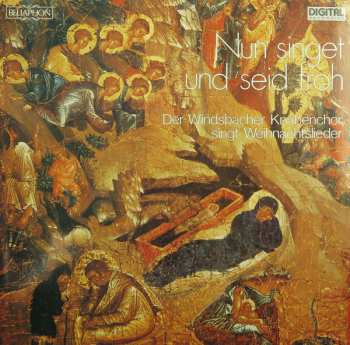 Album Windsbacher Knabenchor: Nun Singet Und Seid Froh (Der Windsbacher Knabenchor Singt Weihnachtslieder)