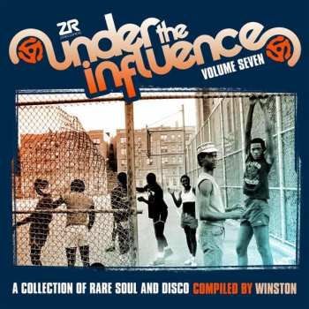 Winston: Under The Influence Volume Seven (A Collection Of Rare Soul & Disco)