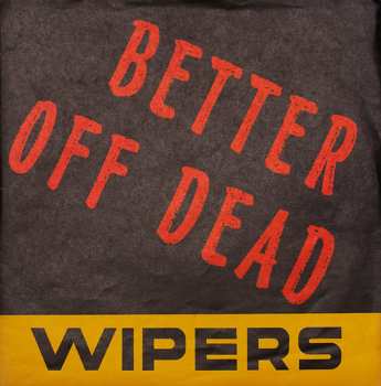 Album Wipers: Better Off Dead