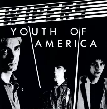 Wipers: Youth Of America