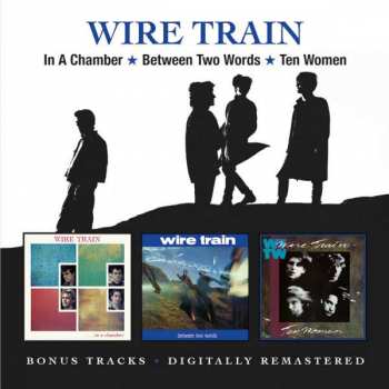 Album Wire Train: In A Chamber / Between Two Words / Ten Women