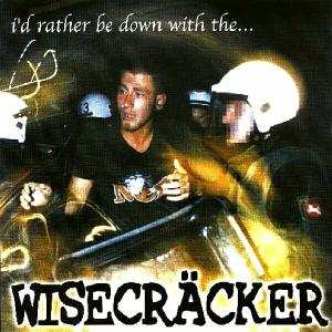 Album Wisecräcker: I'd Rather Be Down With The...