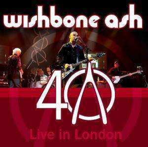 Album Wishbone Ash: 40 - Live In London