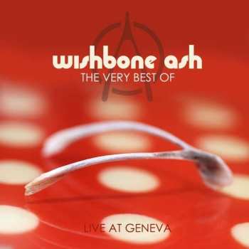 Album Wishbone Ash: Live In Geneva