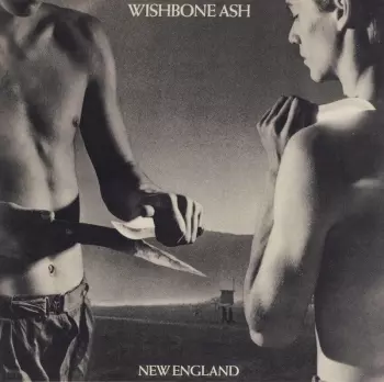 Wishbone Ash: New England