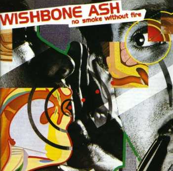 Album Wishbone Ash: No Smoke Without Fire