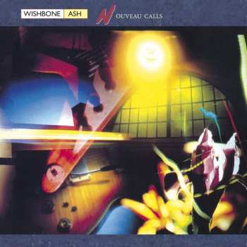 Wishbone Ash: Nouveau Calls