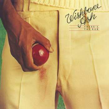 CD Wishbone Ash: There's The Rub 457462