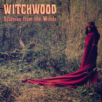 Album Witchwood: Litanies From The Woods