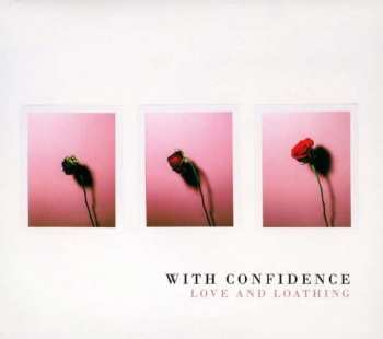 Album With Confidence: Love And Loathing
