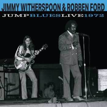 LP Witherspoon,jimmy / Ford,robben: Jump Blues Live 1972