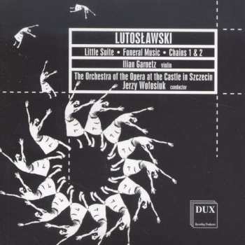 Album Witold Lutoslawski: Little Suite - Funeral Music - Chains 1 & 2