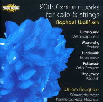 Album Witold Lutoslawski: Raphael Wallfisch - 20th Century Works For Cello & Strings