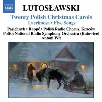 Album Witold Lutoslawski: Twenty Polish Christmas Carols • Lacrimosa • Five Songs