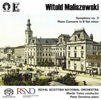 Album Witold Maliszewski: Symphony No. 3 | Piano Concerto