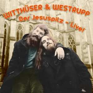 LP Witthüser & Westrupp: Der Jesuspilz - Live! 140903