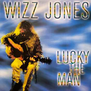 Album Wizz Jones: Lucky The Man